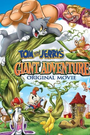 Tom and Jerry’s Giant Adventure